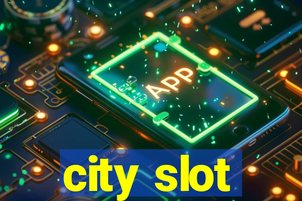 city slot