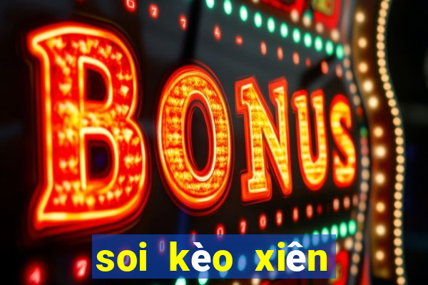 soi kèo xiên tối nay