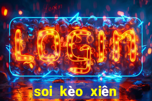 soi kèo xiên tối nay