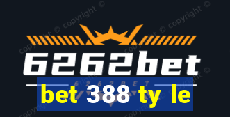 bet 388 ty le