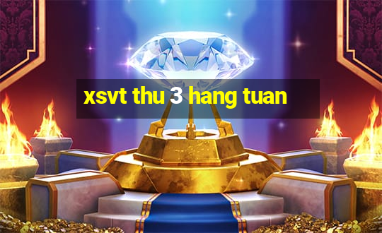 xsvt thu 3 hang tuan