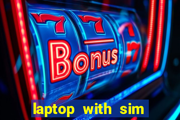 laptop with sim card slot