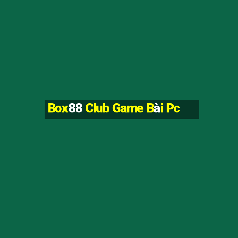 Box88 Club Game Bài Pc