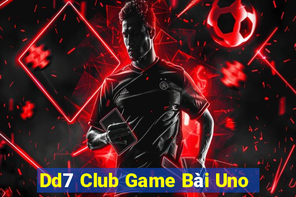 Dd7 Club Game Bài Uno