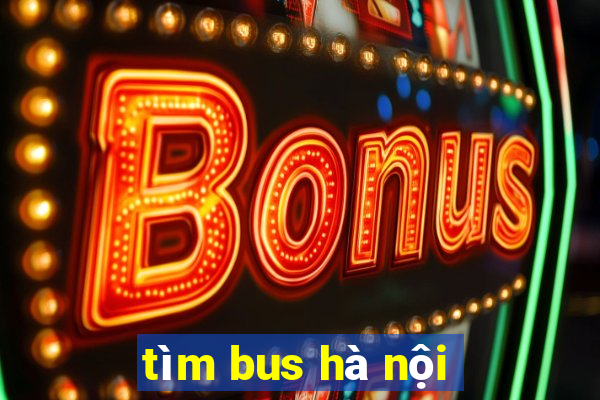 tìm bus hà nội