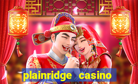 plainridge casino table games