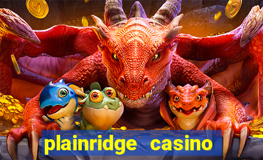 plainridge casino table games