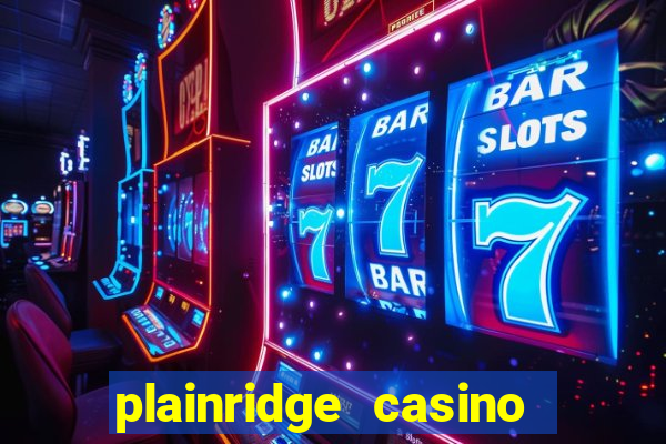 plainridge casino table games