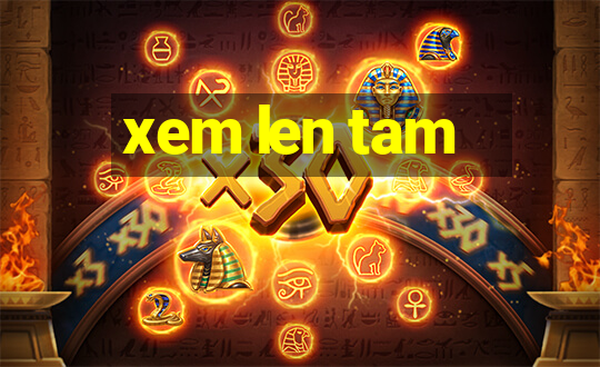 xem len tam