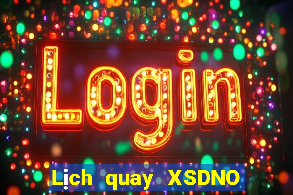 Lịch quay XSDNO ngày 30