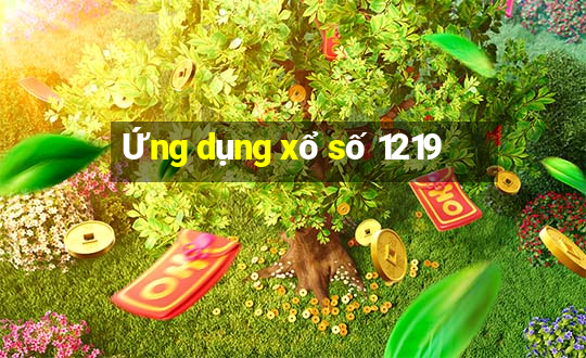 Ứng dụng xổ số 1219