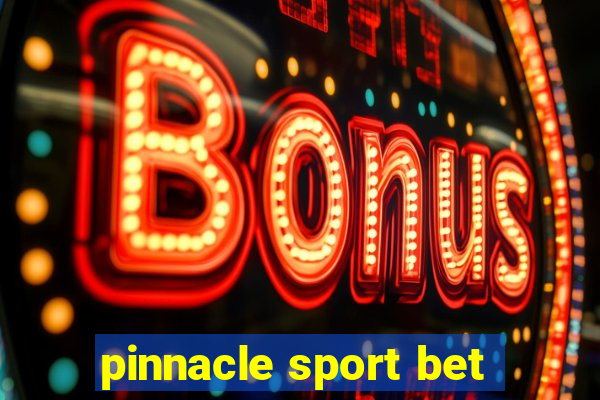 pinnacle sport bet