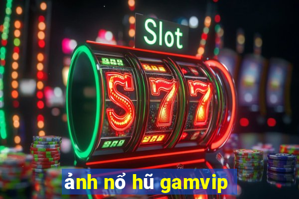 ảnh nổ hũ gamvip