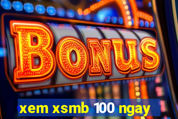 xem xsmb 100 ngay