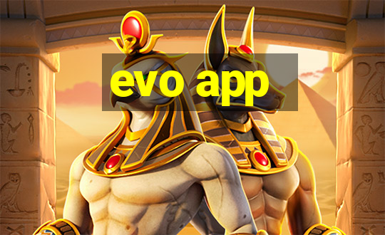 evo app