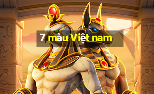 7 màu Việt nam