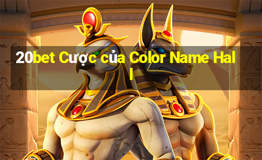 20bet Cược của Color Name Hall