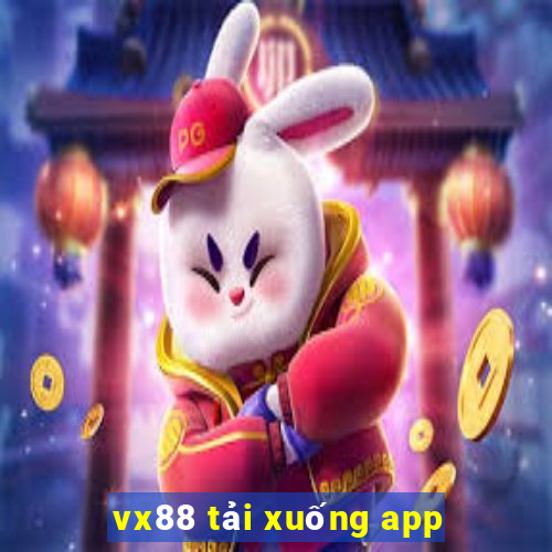 vx88 tải xuống app