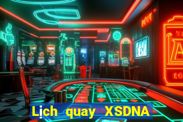 Lịch quay XSDNA ngày 26