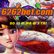 Bo 13 Mạng giải trí