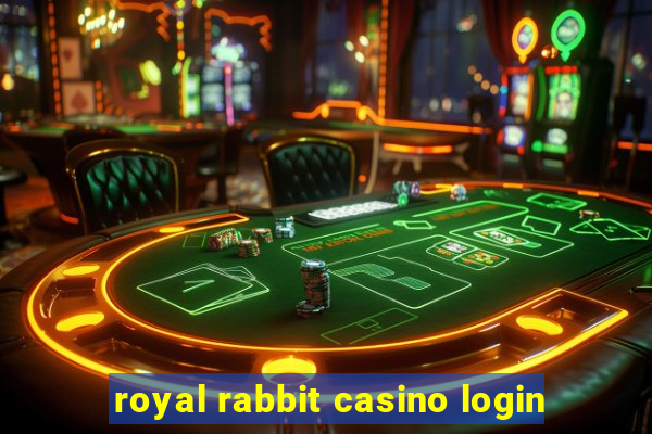 royal rabbit casino login