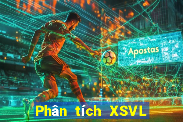 Phân tích XSVL ngày 27