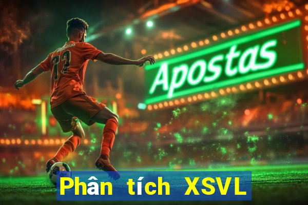 Phân tích XSVL ngày 27