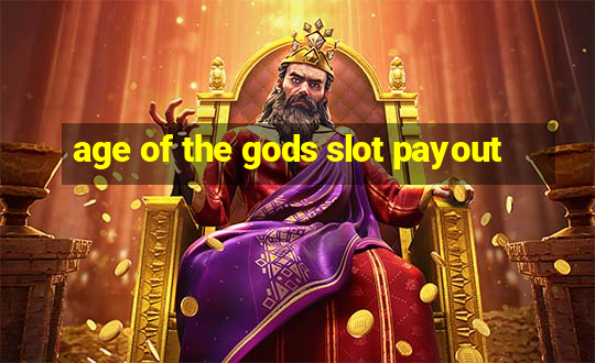 age of the gods slot payout