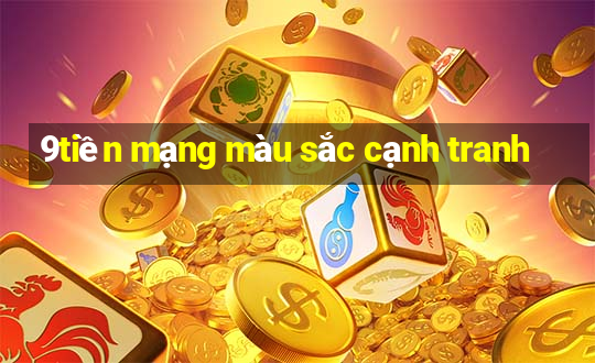 9tiền mạng màu sắc cạnh tranh