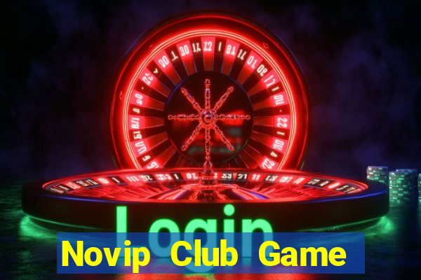 Novip Club Game Bài Nhất Vip