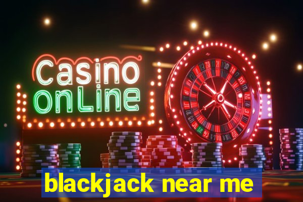 blackjack near me