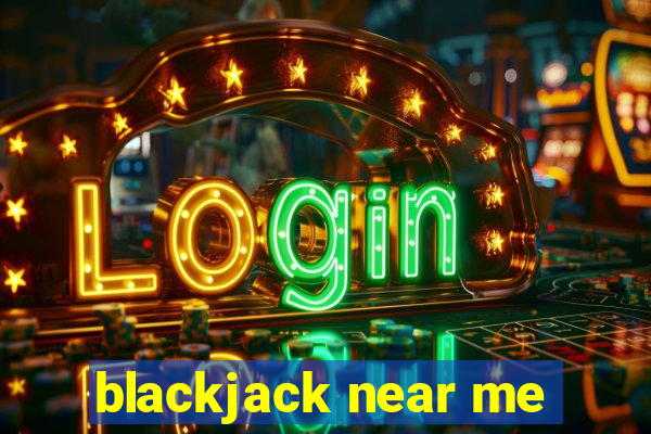 blackjack near me