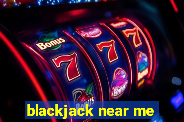 blackjack near me