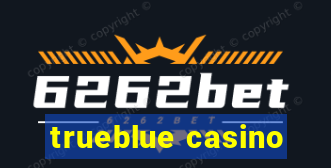 trueblue casino