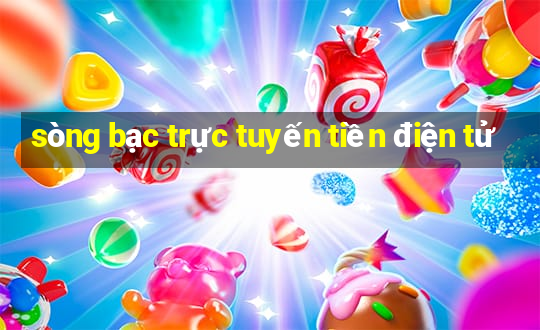 sòng bạc trực tuyến tiền điện tử