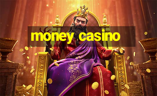 money casino