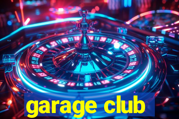 garage club