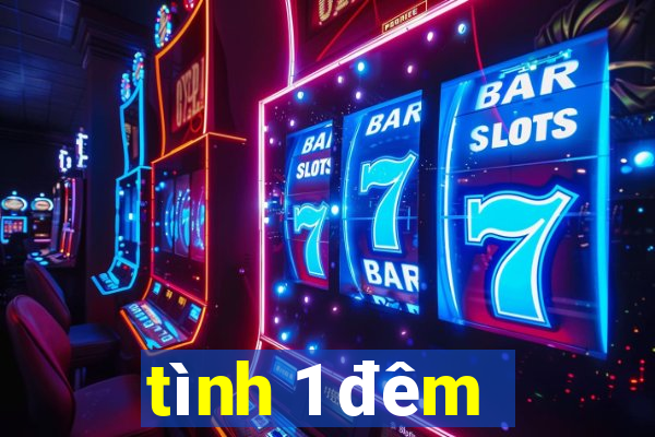 tình 1 đêm