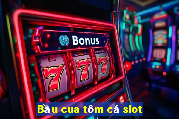 Bầu cua tôm cá slot