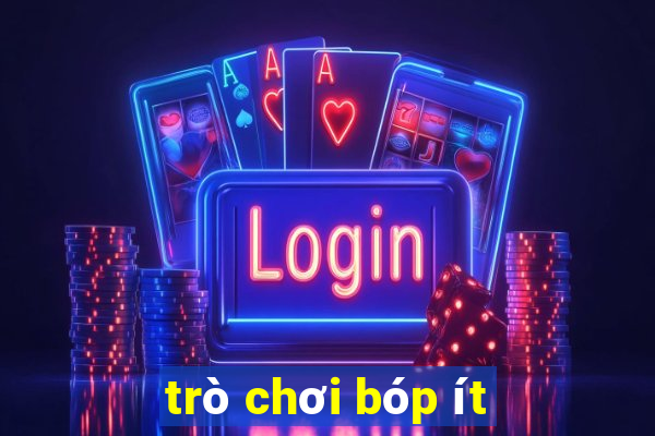 trò chơi bóp ít