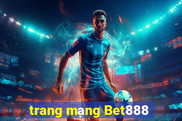 trang mạng Bet888