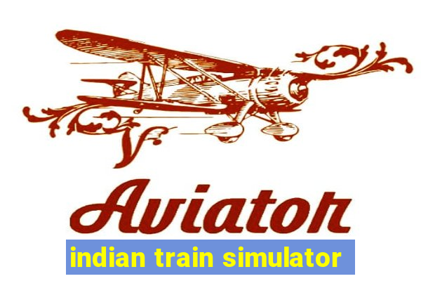 indian train simulator