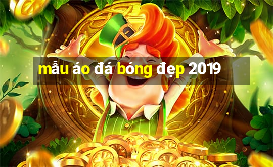 mẫu áo đá bóng đẹp 2019