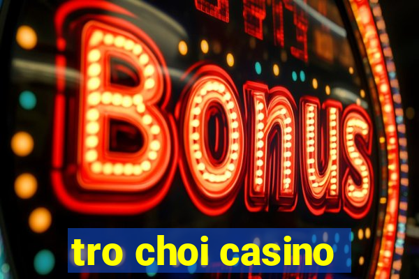 tro choi casino