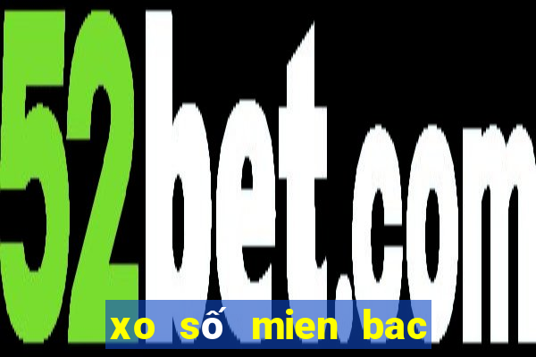 xo số mien bac hom nay