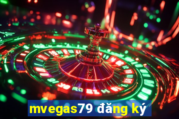 mvegas79 đăng ký