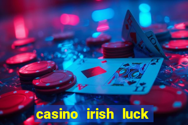 casino irish luck bonus codes