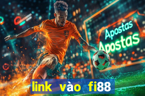 link vào fi88 mới nhất