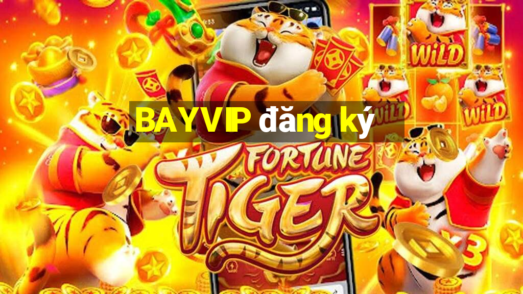 BAYVIP đăng ký