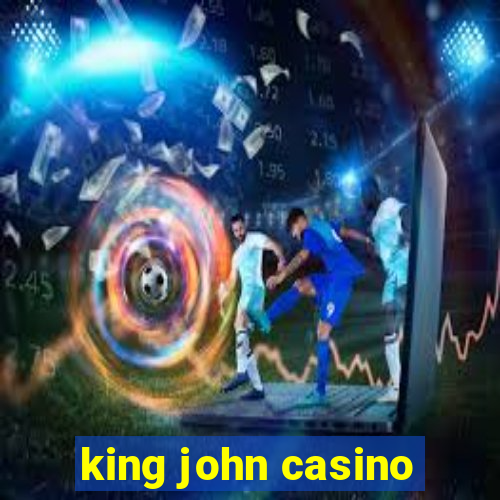 king john casino